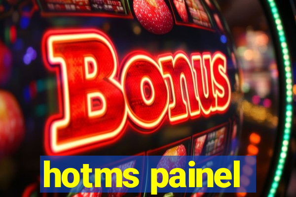 hotms painel